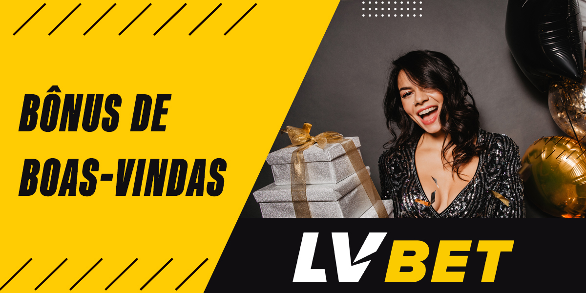 Características do bônus de boas-vindas da LVBet para usuários brasileiros