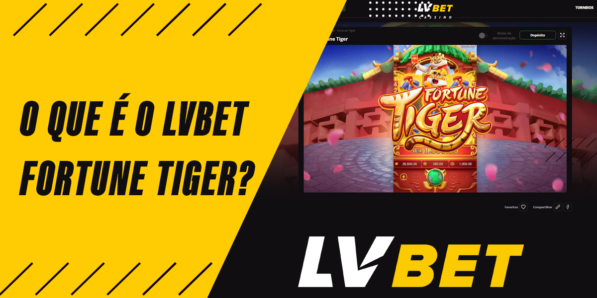 O que é o jogo Fortune Tiger na LvBet, suas características