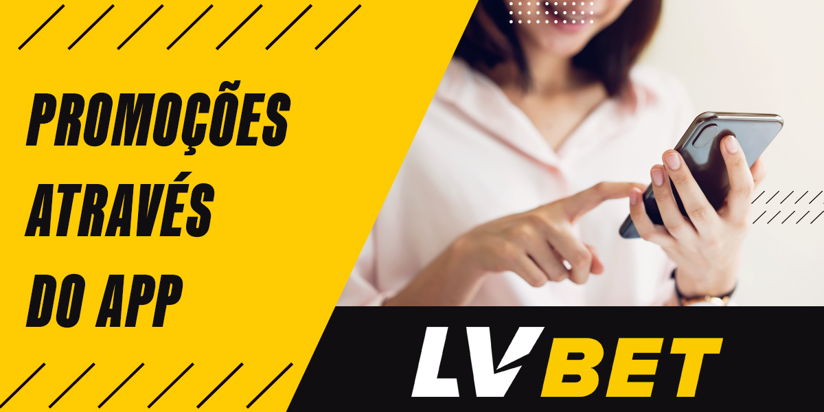 Quais promoções e bônus os usuários brasileiros podem obter no aplicativo móvel da LVBet? 